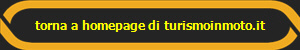 torna a homepage di turismoinmoto.it
